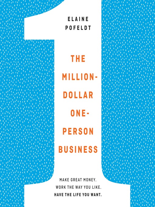 Title details for The Million-Dollar, One-Person Business by Elaine Pofeldt - Available